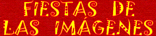 FIESTAS DE LAS IMÁGENES